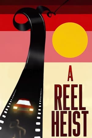 a-reel-heist